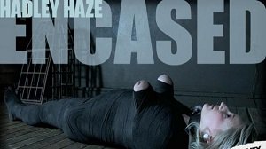 HADLEY HAZE – ENCASED